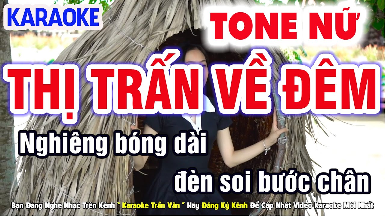 Thị Trấn Về Đêm Karaoke Tone Nữ Beat Chuẩn Dễ Hát ➤ Nhạc Sống Trần Văn