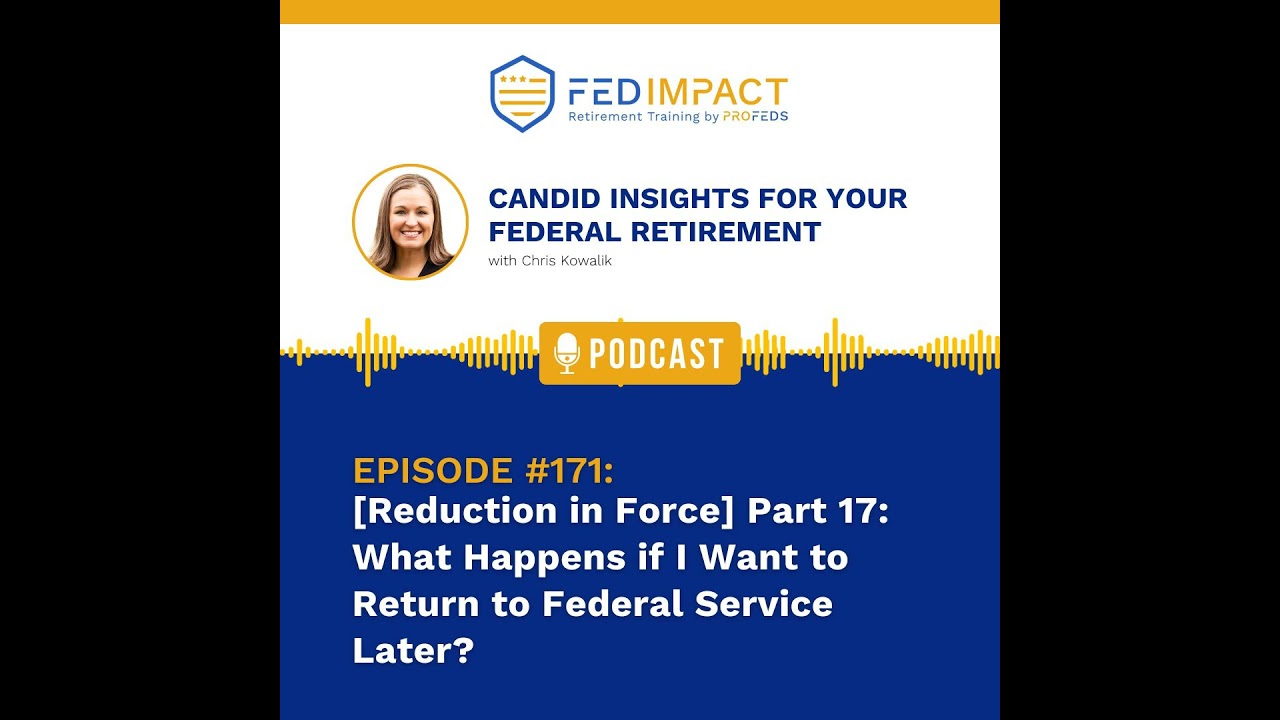 [Reduction in Force] Part 17: What Happens if I Want to Return to Federal Service Later?