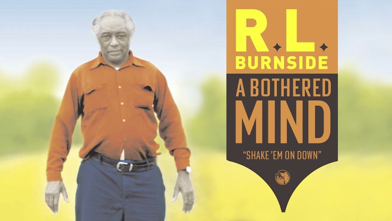 R.L. Burnside - Shake 'Em on Down (Official Audio)