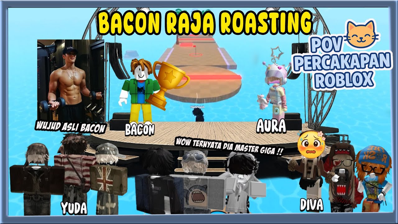 TERNYATA BACON ADALAH RAJA ROASTING DUNIA ✨ POV PERCAKAPAN ROBLOX  INDONESIA