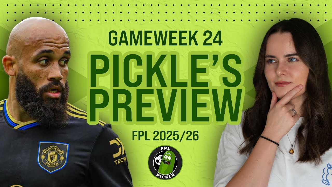 Предварительный обзор 24-го тура Fantasy Premier League от Пикла 🥒 | Лучший драфт с вайлдкардом?!...