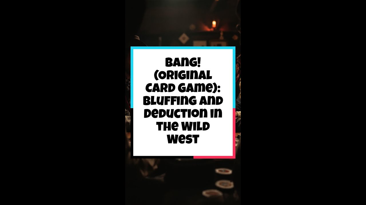 Bang! (Original Card Game): Bluffing and Deduction in the Wild West