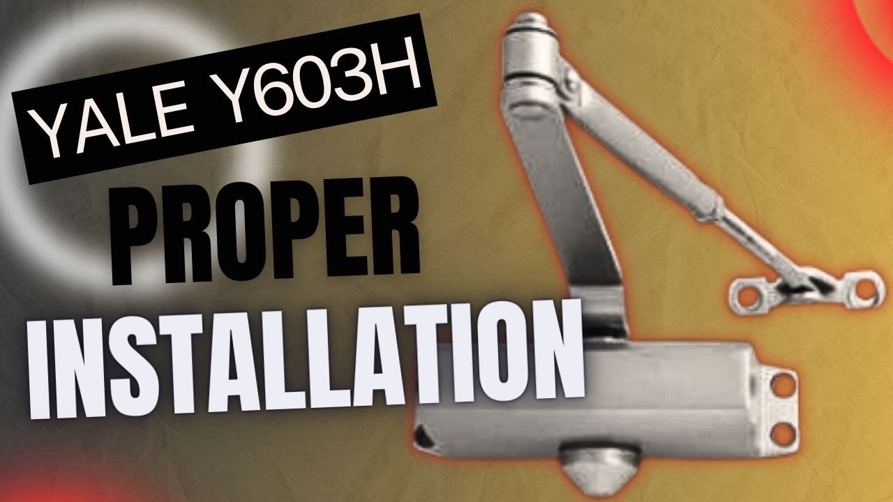 How to install Yale Y603H Door Closer