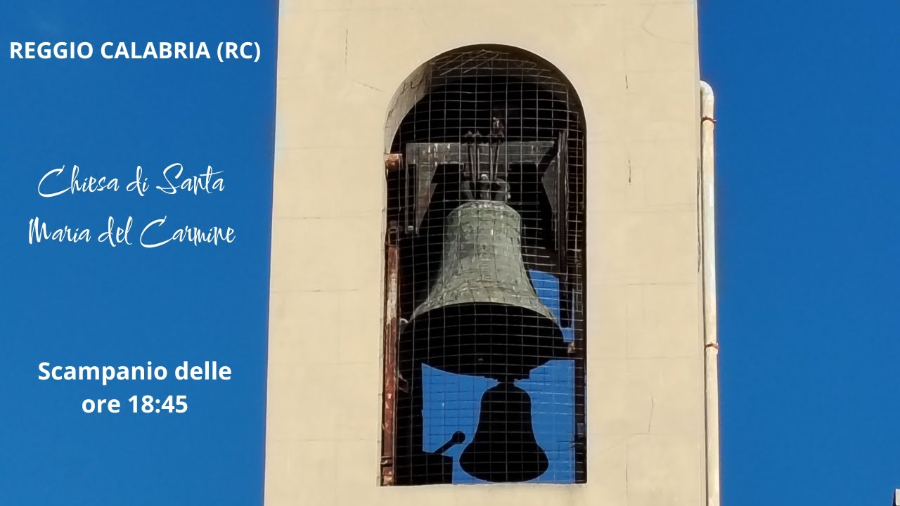 Le campane della Chiesa di Santa Maria del Carmine, Reggio Calabria (RC)｜Scampanio｜v. n°59.