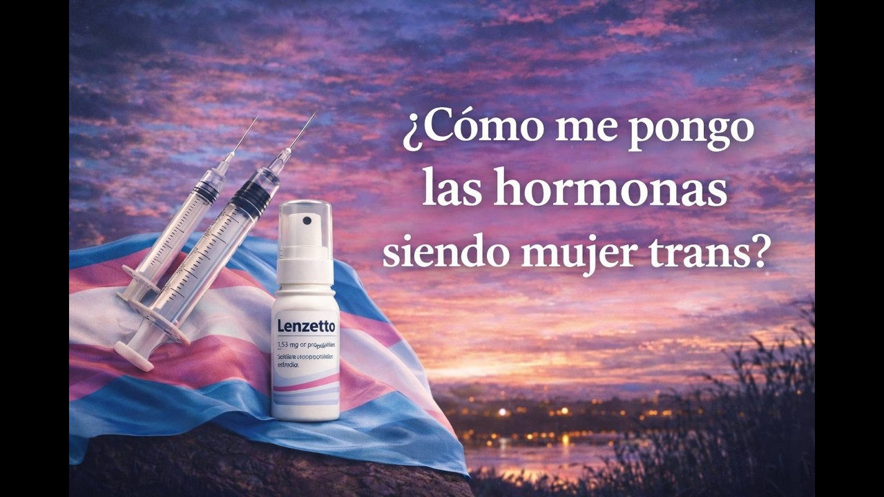 ¿Cómo me pongo las hormonas siendo mujer trans?