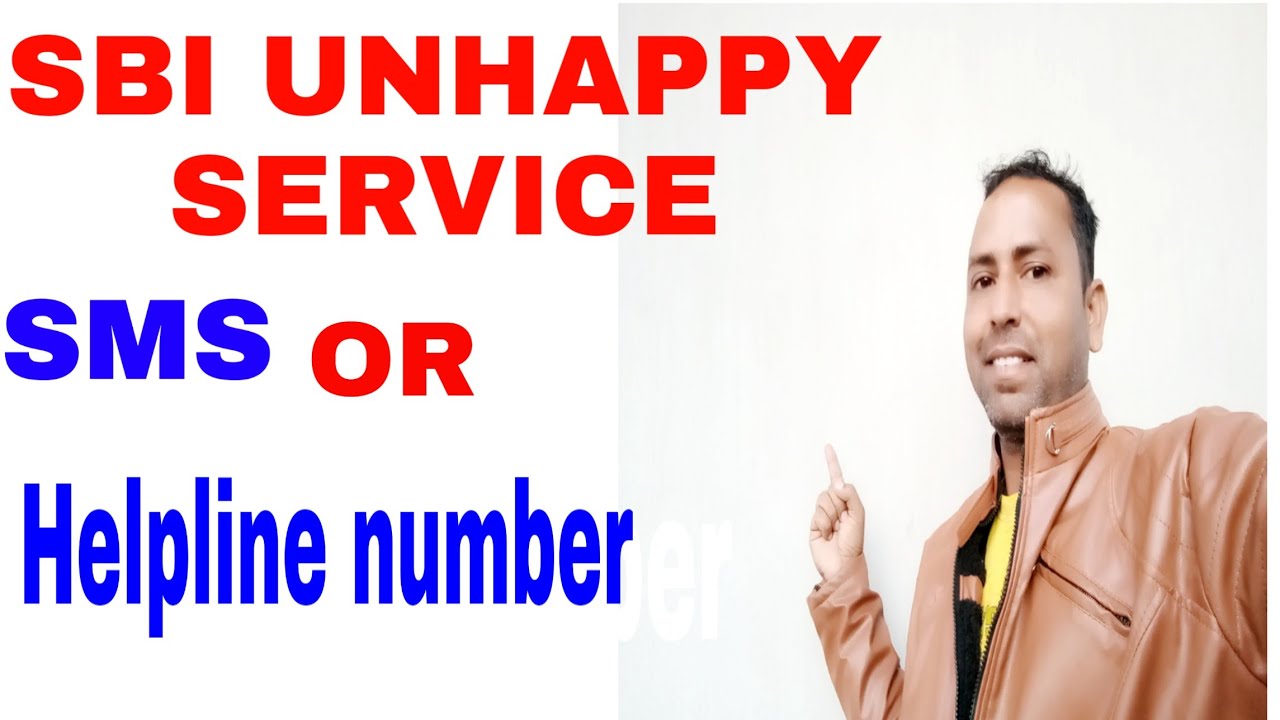 SBI Complaint helpline number or Unhappy sms service