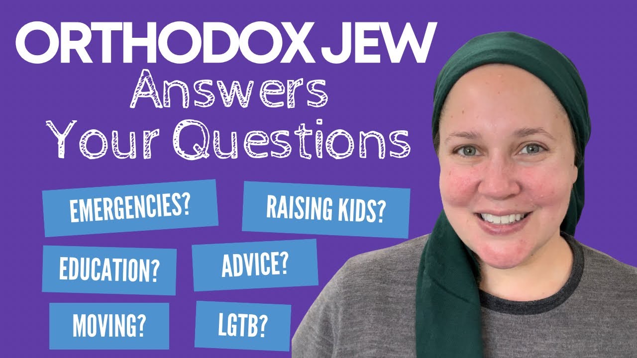 Мама-ортодоксальная еврейка отвечает на ваши вопросы | Вопросы и ответы | Банка светлячков