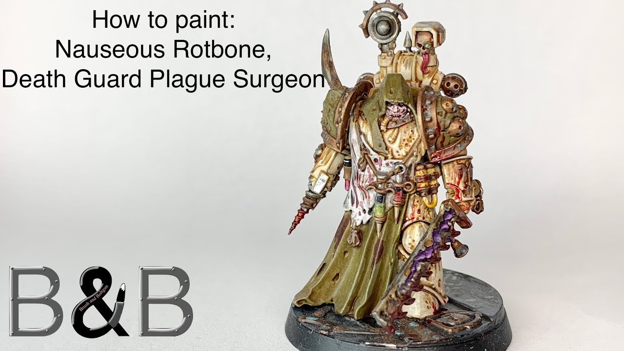 How to paint a Death Guard Plague Surgeon, Nauseous Rotbone
