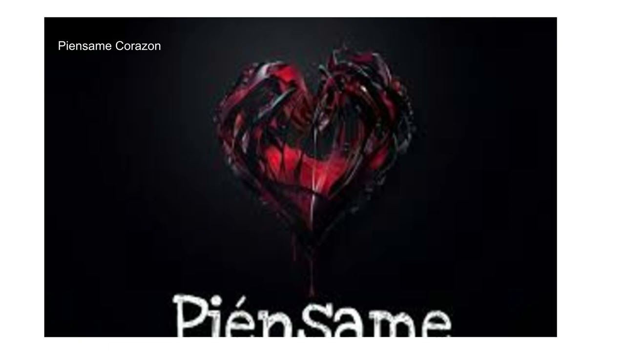 Piensame Corazon