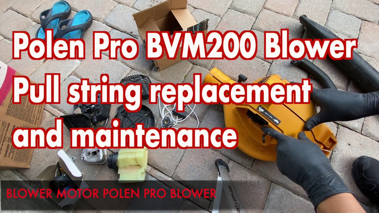 Polen Pro BVM200 Blower Pull string replacement and maintenance