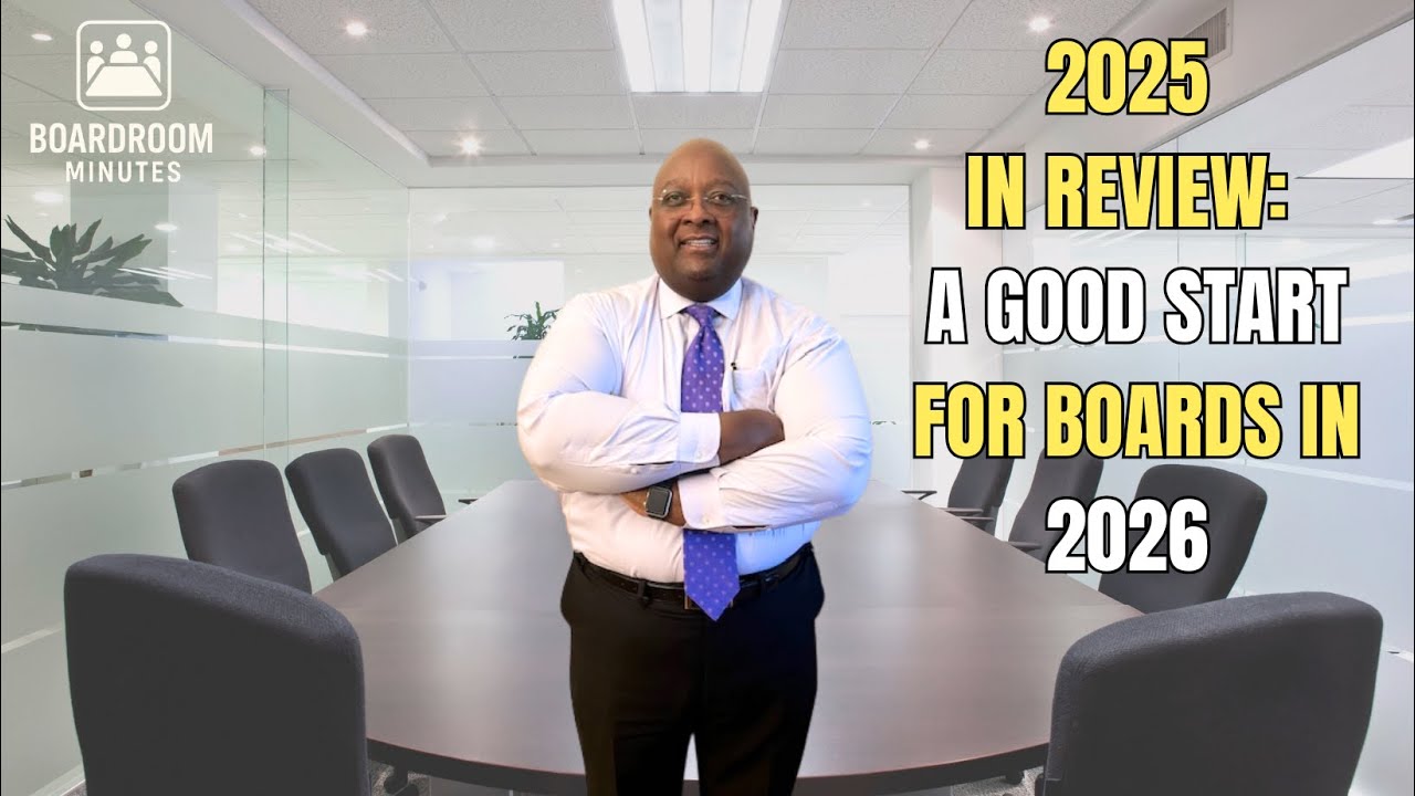 BoardRoom Minutes: 2025 in Review - A Good Start For Boards In 2026