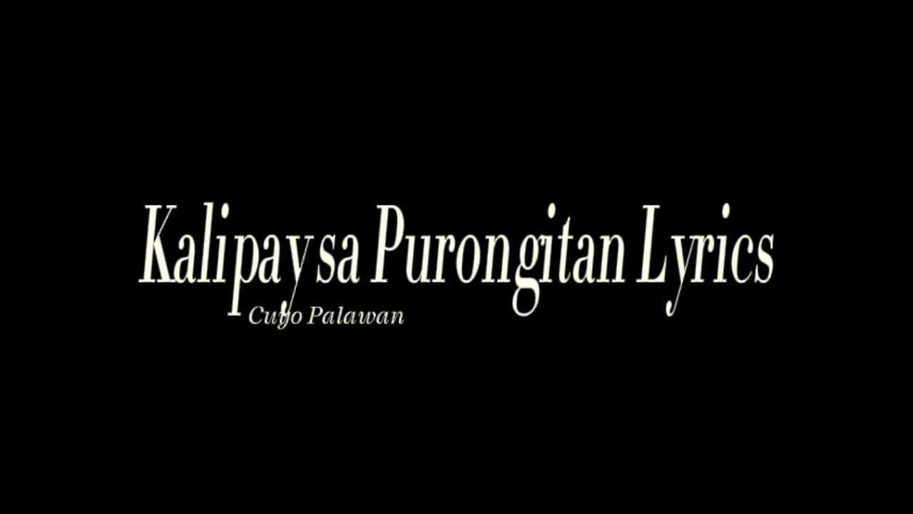 Kalipay sa Purongitan Lyrics (Music by : Clayband)
