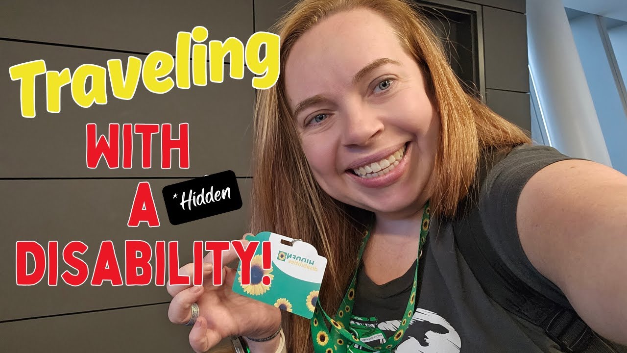 Traveling With a Hidden Disability and How I Will *ALWAYS* Travel From Here On Out!