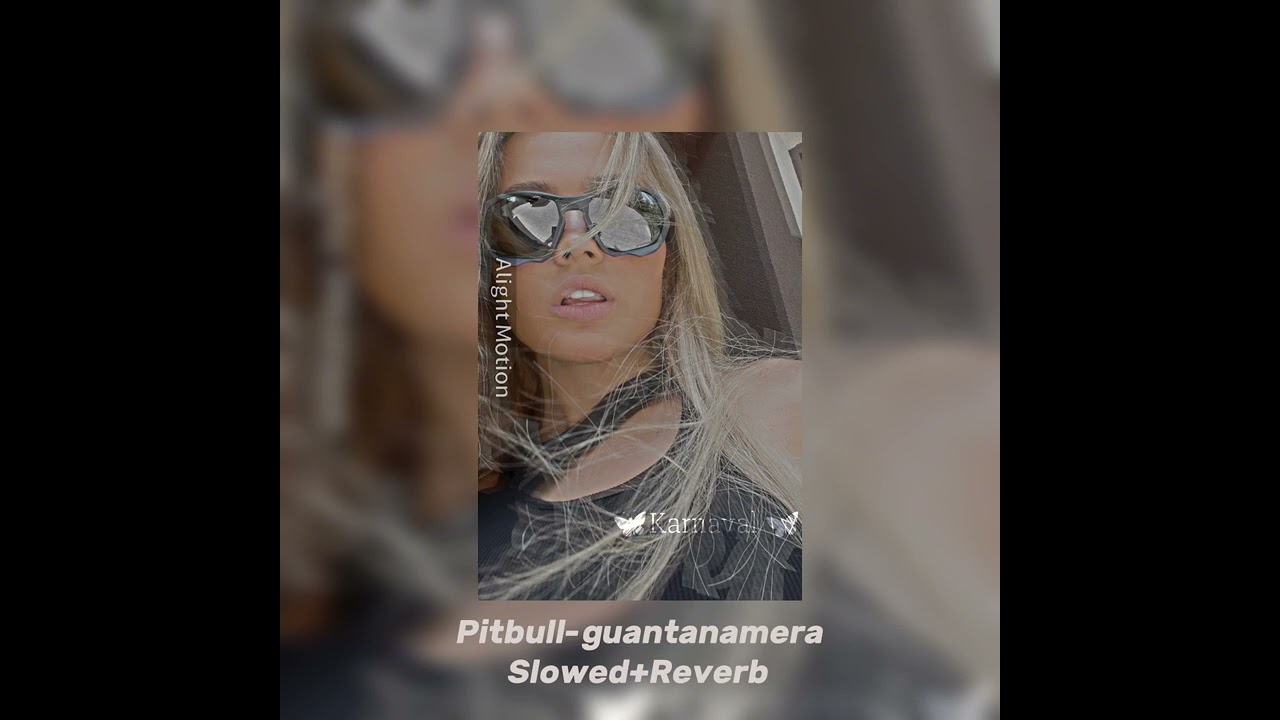 Pitbull-guantanamera {Slowed+Reverb}