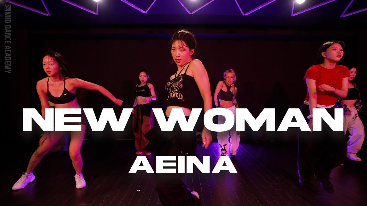 AEINA ChoreographyㅣLISA - New WomanㅣMID DANCE STUDIO