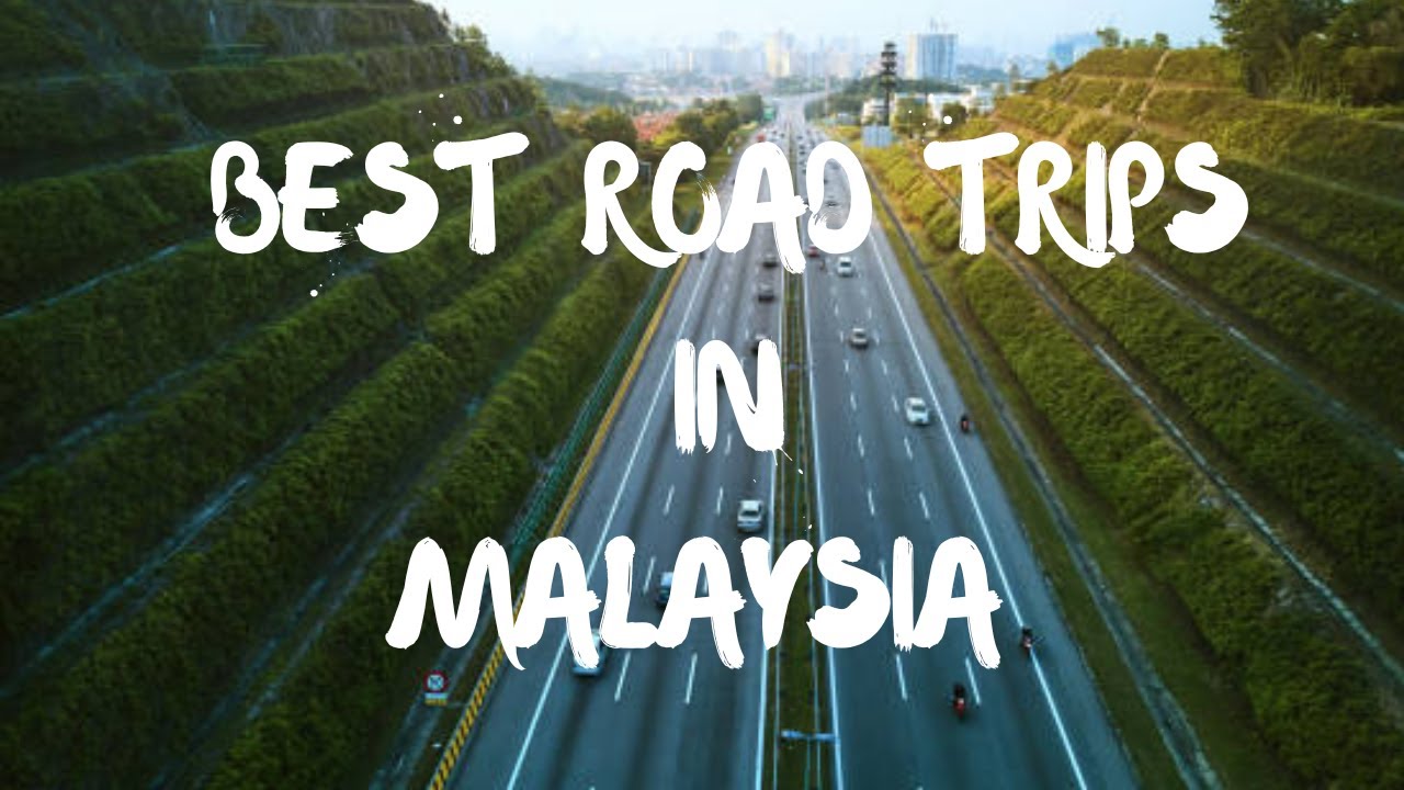 Epic Malaysian Road Trips You Can't Miss!