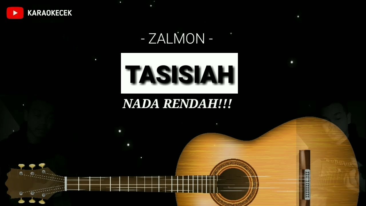 KARAOKE AKUSTIK GITAR + BANSI || TASISIAH - ZALMON || NADA RENDAH !!!!!
