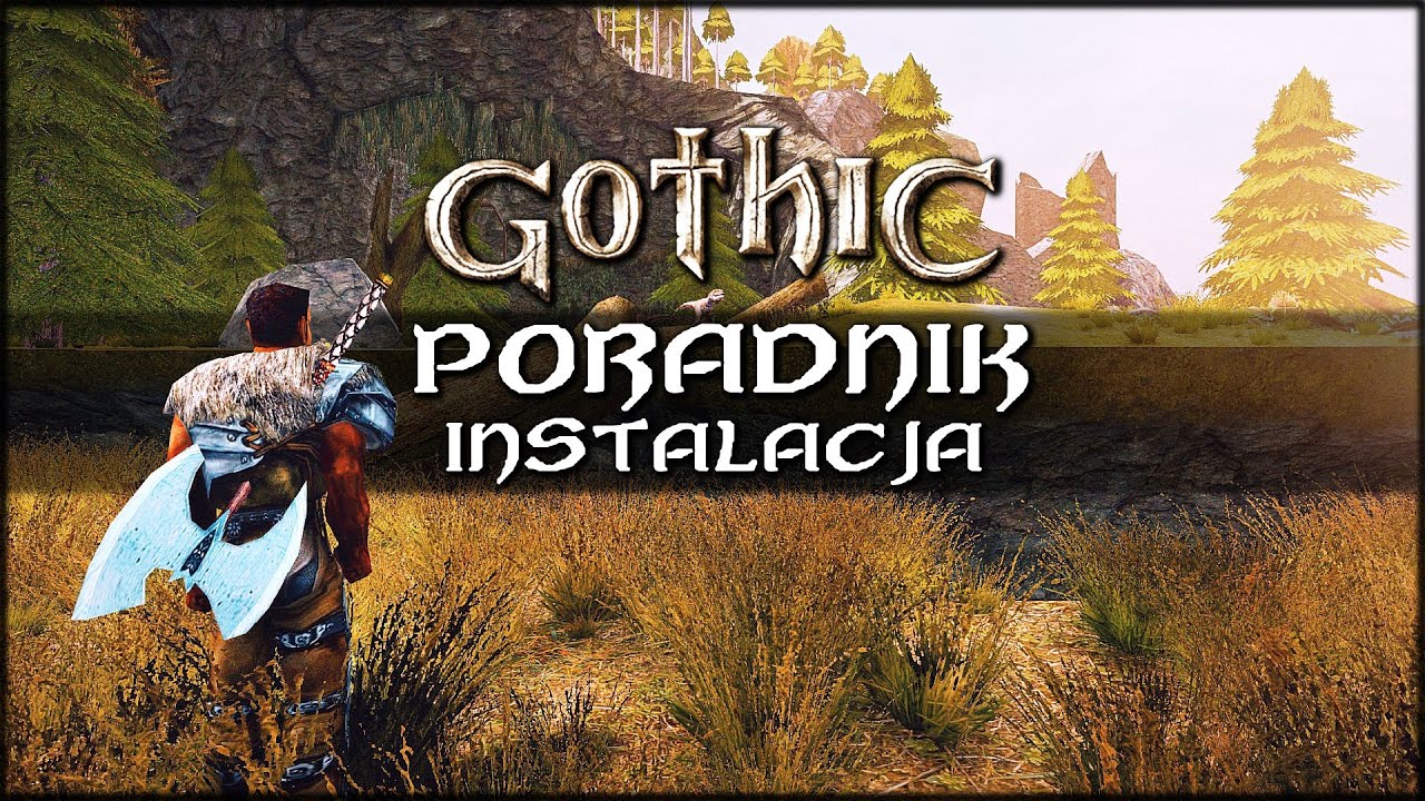 Gothic Instalacja /Poradnik 2024 I Tak odpalisz grę! 👊