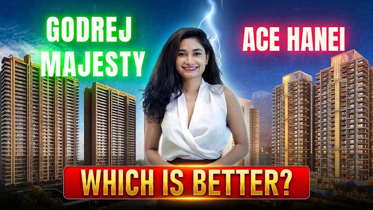 Godrej Majesty vs Ace Hanei | Complete Project Comparison in Sector 12 Greater Noida West