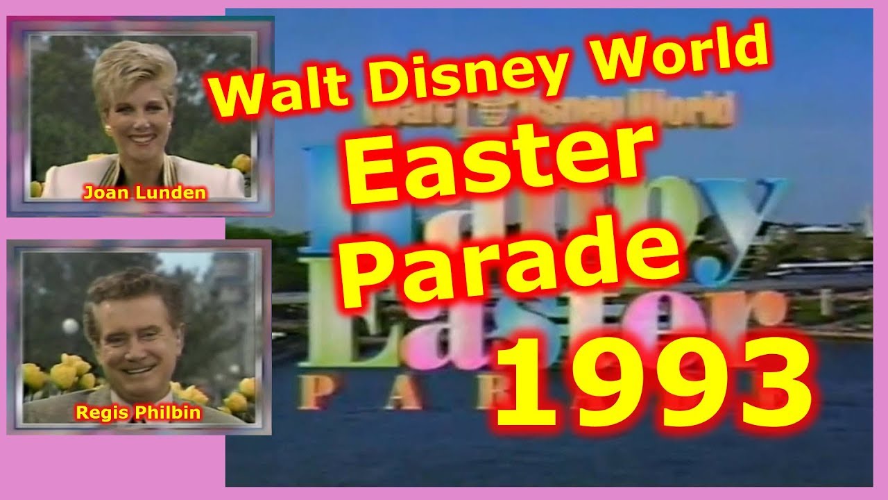 1993 Walt Disney World Happy Easter Parade | Disneyland | Joan Lunden | Regis Philbin Joey Lawrence