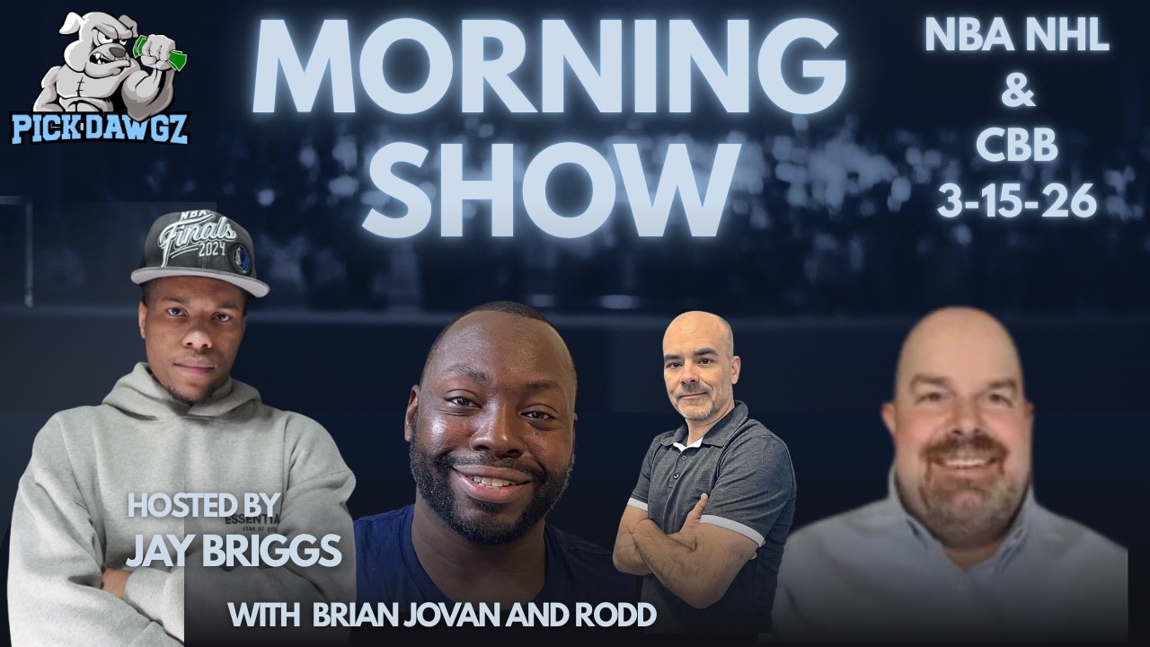 College Basketball NHL & NBA Picks 3/15/26 | The PickDawgz Morning Show Hosted By Jay Briggs