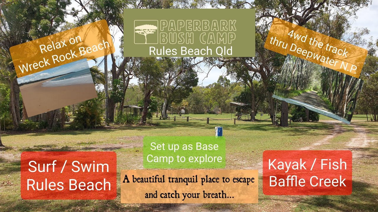 Paperbark Bush Camp, (CLOSED) Rules Beach, Baffle Creek & Deepwater N.P. Qld