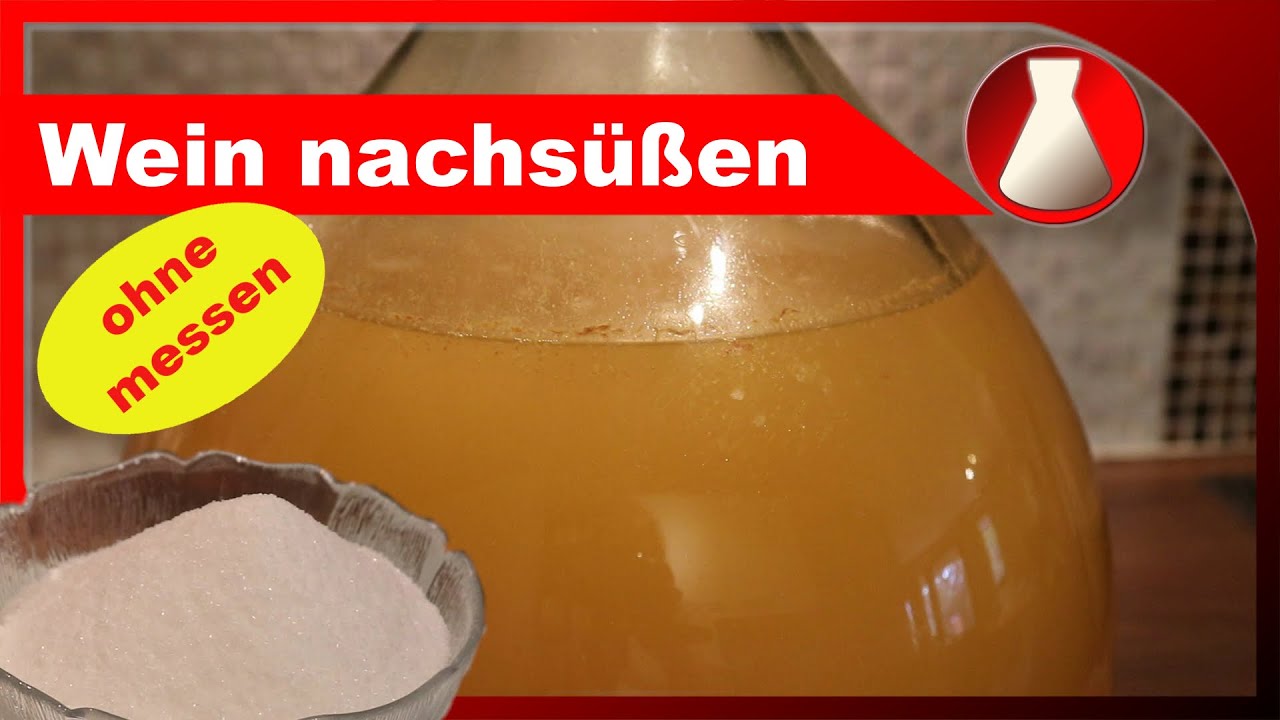 Nachsüßen OHNE Messgeräte - Fruchtwein selber machen - Fermentastisch