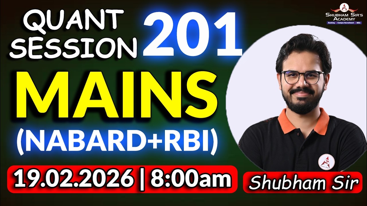 QUANT SESSION 201 : MAINS LEVEL (NABARD+RBI) #ssa #mains #shubhamsir #rbi #nabard #2026