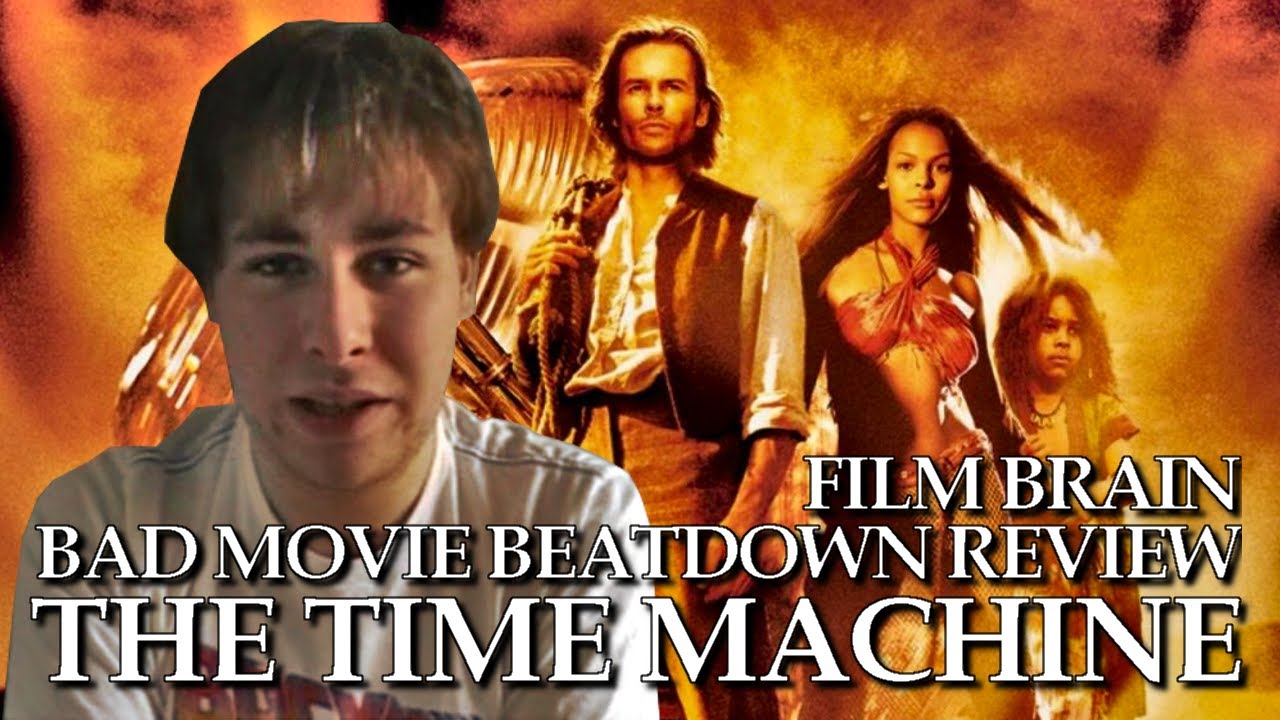 Bad Movie Beatdown: The Time Machine (2002) (REVIEW)