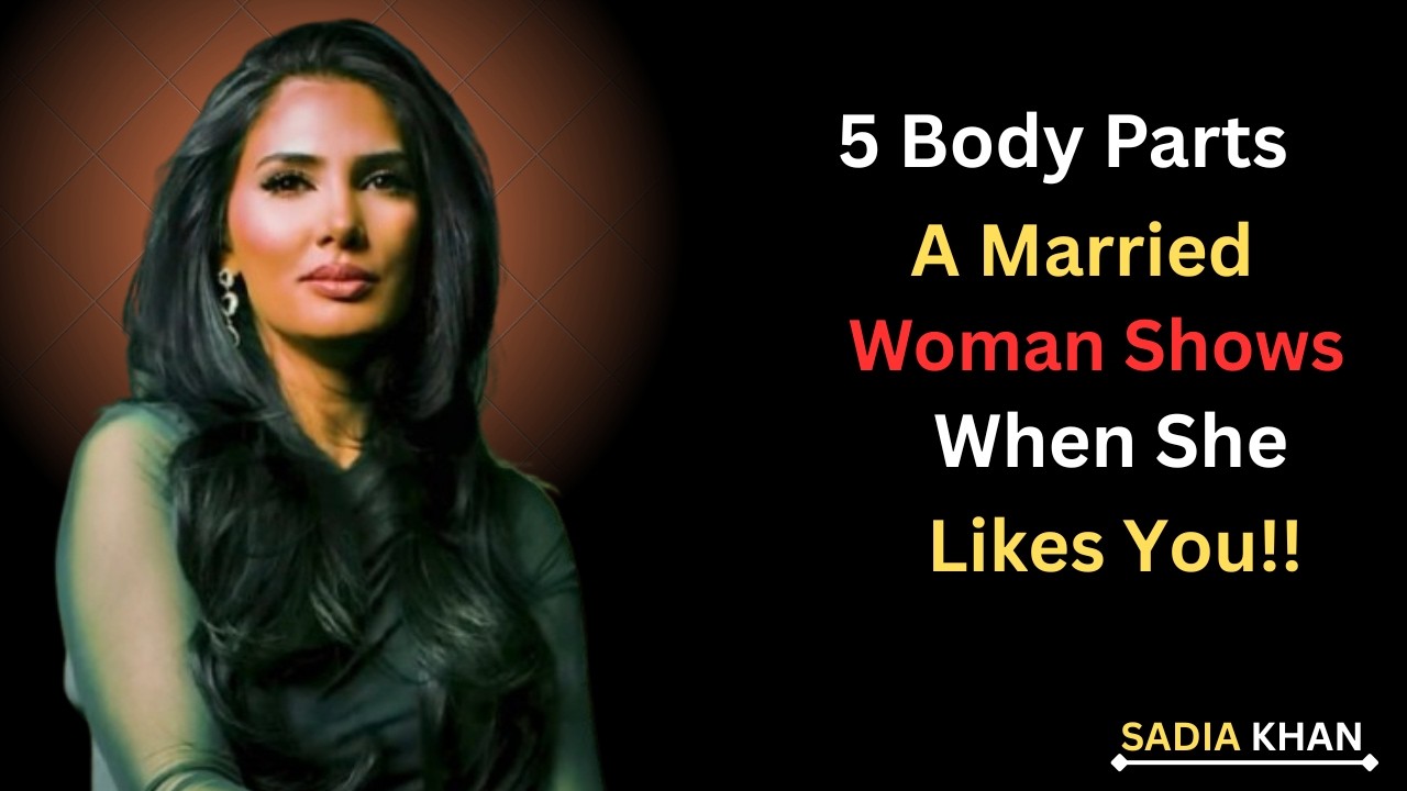 5 Signs a Married Woman Is Secretly Attached to You|| Sadia Khan Female Psychology Speech