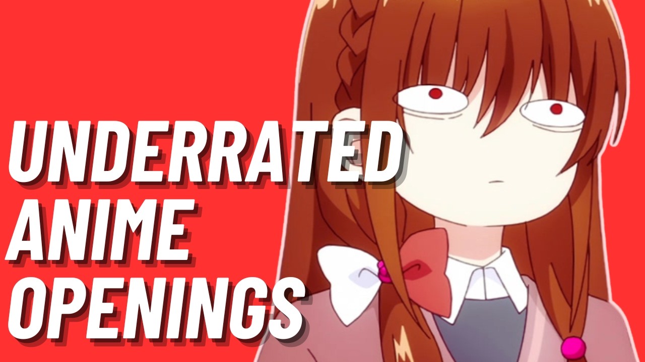 100 Underrated Anime Openings