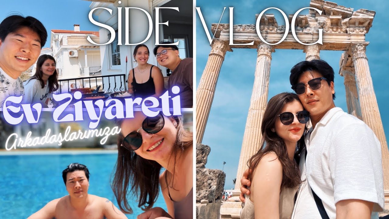 Side Vlog | Türk-Koreli İki Ailenin Antalya Buluşması! | Mangal + Havuz + Sohbet