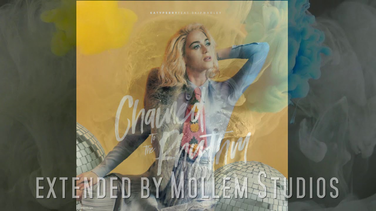 Katy Perry & Skip Marley - Chained to the Rhythm [Extended Mollem Studios Version]