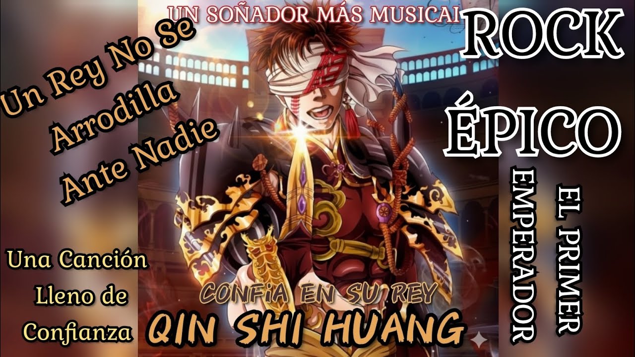 QIN SHI HUANG ROCK ÉPICO Y ÓPERA - CONFÍA EN SU REY (RECORD OF RAGNAROK) UN SOÑADOR MÁS 