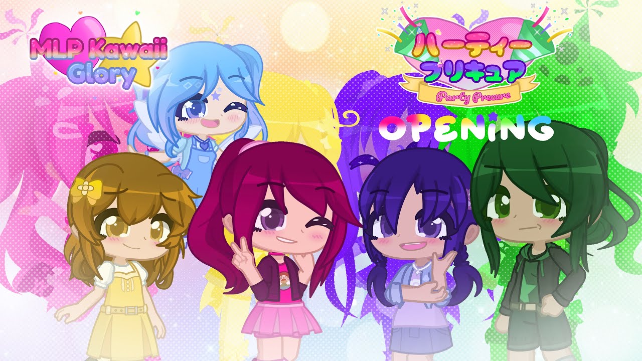 Party Precure | New Gacha Life 2 Opening | @MLPKawaiiKu | (Read Description.)