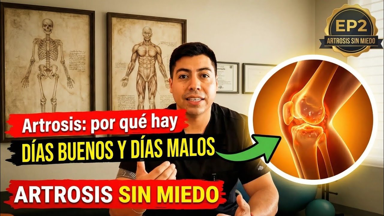 Artrosis: por qué hay días buenos y días malos (y qué hacer en un brote) | Cap 1 artrosis temp 1