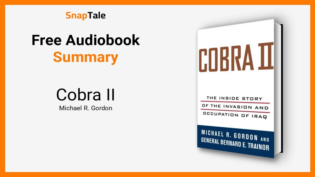 Cobra II by Michael R. Gordon: 8 Minute Summary