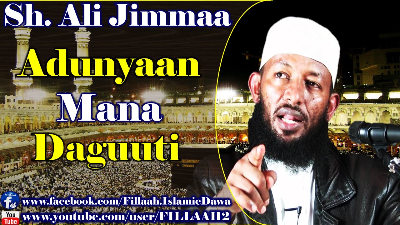 Adunyaan Mana Daguuti ~ Sheikh Ali Jimmaa