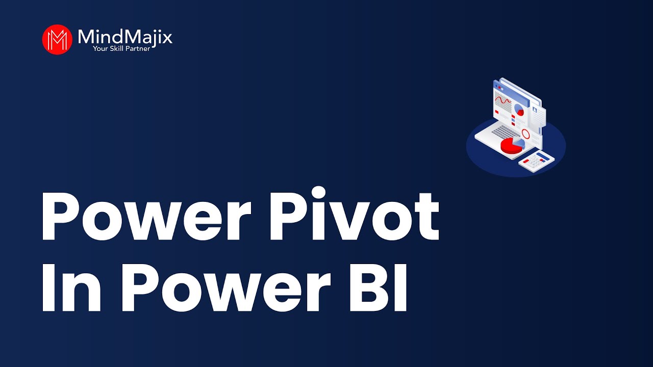 Power Pivot In Power BI | How To Create Pivot Table | Power BI Tutorials  [What Is Power Pivot ]