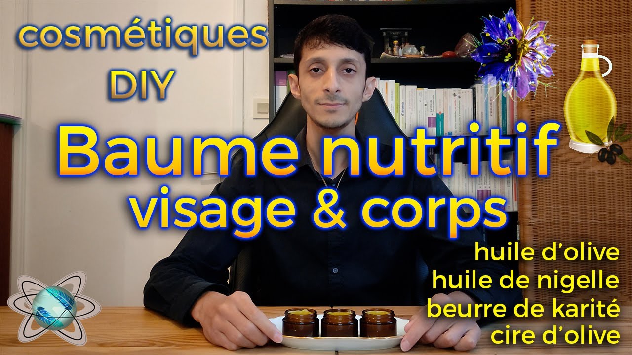 Baume nutritif visage et corps aux huiles végétales et beurre de karité - recette maison DIY