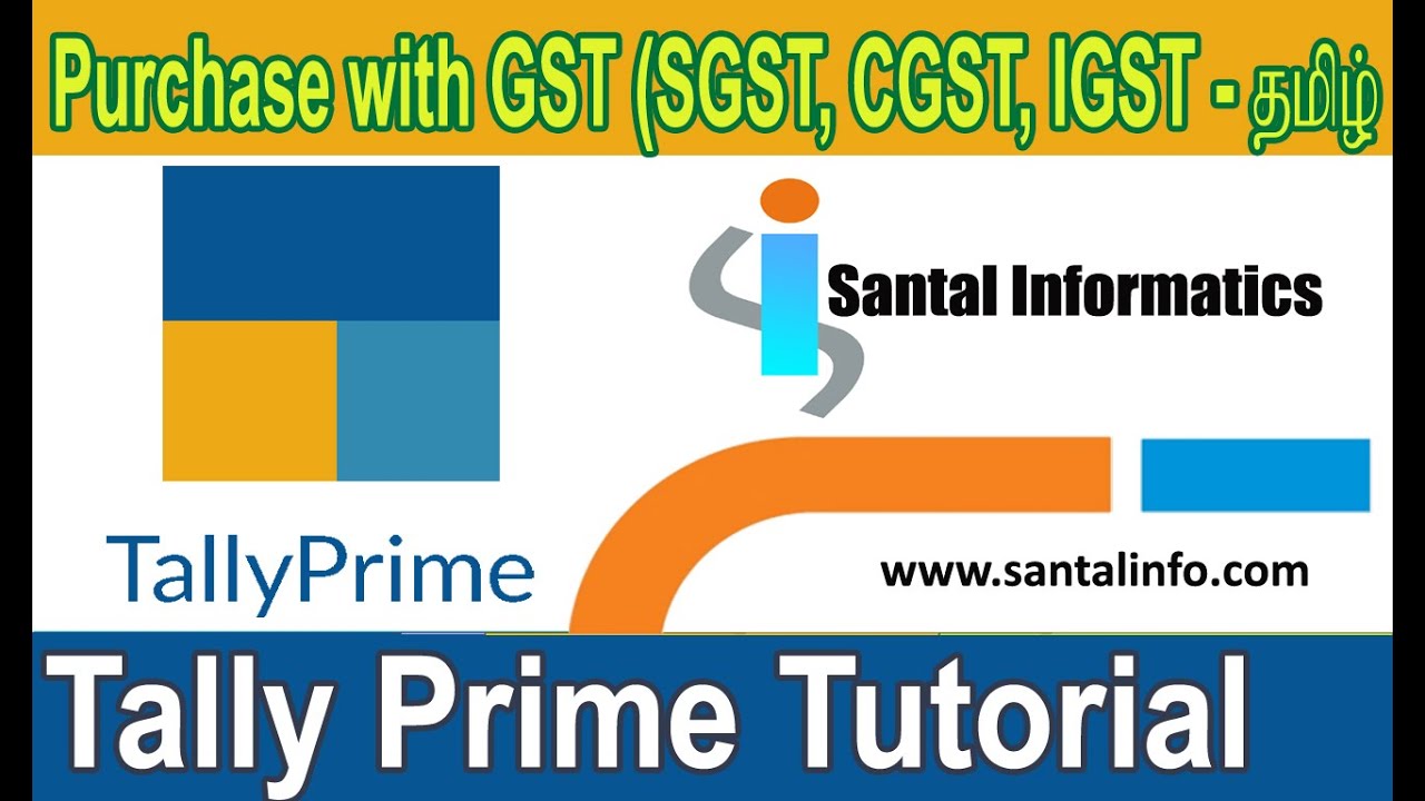 Tally Prime Tutorial ( தமிழ் ) Purchase Entry with GST - CGST | SGST | IGST  || Tally Prime in Tamil