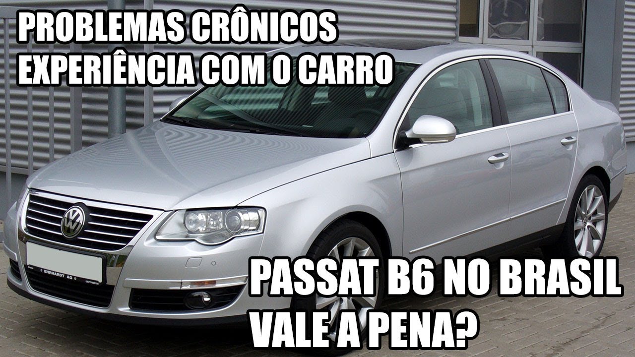 Passat B6 no Brasil - Experiências e problemas crônicos