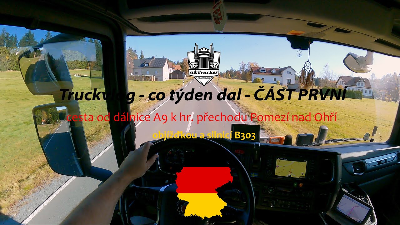 Truckvlog -  “silnicí B303  k hraničnímu přechodu Pomezí nad Ohří (CZ)” | GoPro9, 4K video |