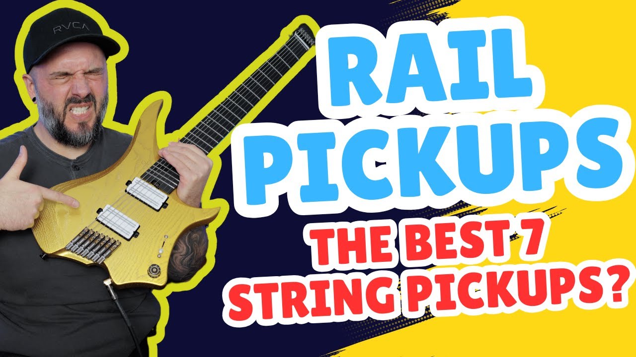 Rail Pickups: The 7-String Guitar Upgrade You&rsquo;re Missing
