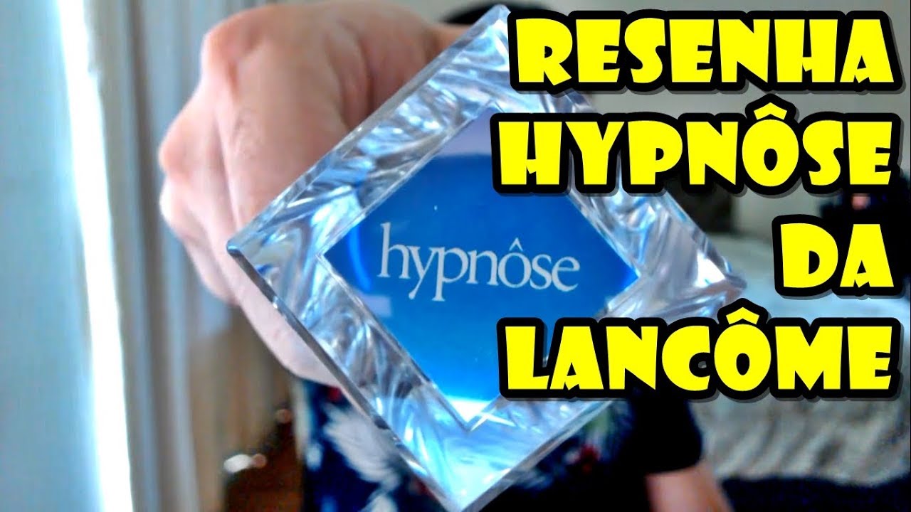Resenha HYPNÔSE EDT da Lancôme - Perfume Importado Feminino