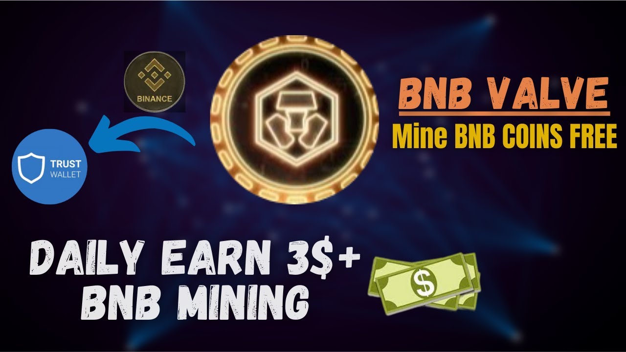 Daily earn 0.015 BNB (3$+) coins Free | BNB VALVE | Make Account
