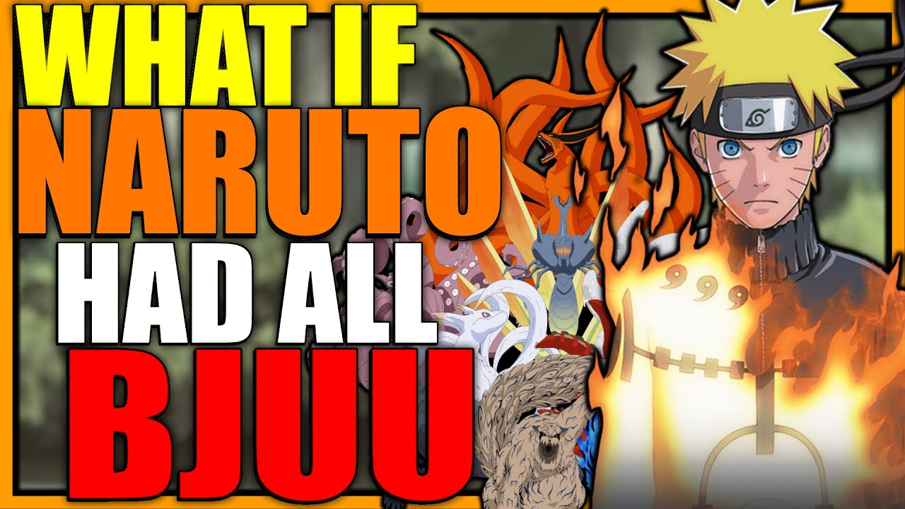 What if Naruto had all of the Bijuu?