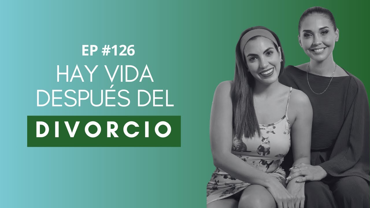 Hay vida después del divorcio | Flavia Foianini