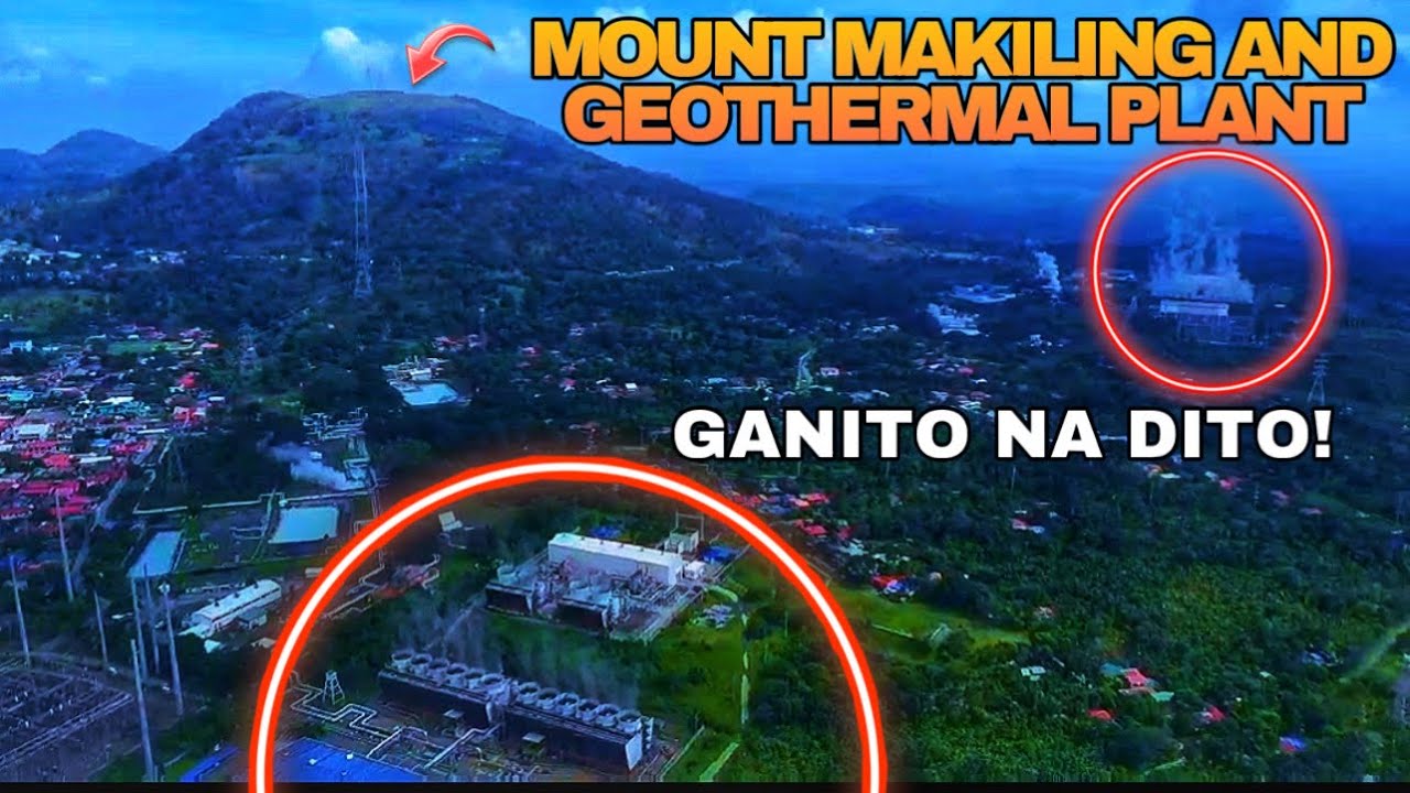 Mount Makiling and Geothermal plant  Ganito na Dito ngayon