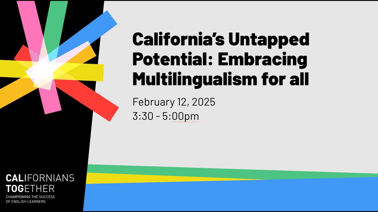California’s Untapped Potential: Embracing Multilingualism for all Webinar